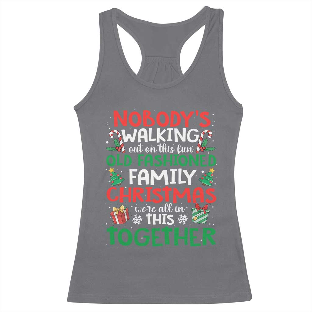Christmas Family Vacation Racerback Tank Top Nobodys Walking Out On This Fun Old Family TS10 Charcoal Print Your Wear