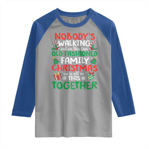 Christmas Family Vacation Raglan Shirt Nobodys Walking Out On This Fun Old Family TS10 Sport Gray Royal Print Your Wear