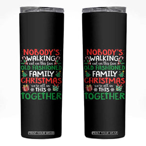 Christmas Family Vacation Skinny Tumbler Nobodys Walking Out On This Fun Old Family TS10 Black Print Your Wear