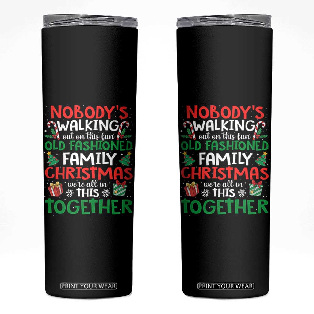 Christmas Family Vacation Skinny Tumbler Nobodys Walking Out On This Fun Old Family TS10 Black Print Your Wear
