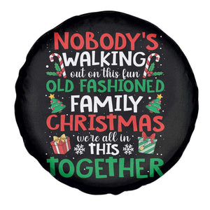 Christmas Family Vacation Spare Tire Cover Nobodys Walking Out On This Fun Old Family TS10 Print Your Wear