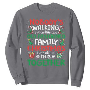 Christmas Family Vacation Sweatshirt Nobodys Walking Out On This Fun Old Family TS10 Charcoal Print Your Wear