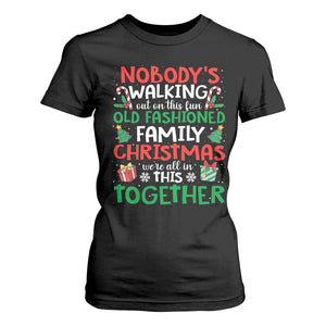 Christmas Family Vacation T Shirt For Women Nobodys Walking Out On This Fun Old Family TS10 Black Print Your Wear