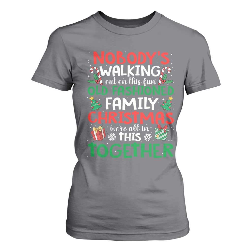 Christmas Family Vacation T Shirt For Women Nobodys Walking Out On This Fun Old Family TS10 Charcoal Print Your Wear