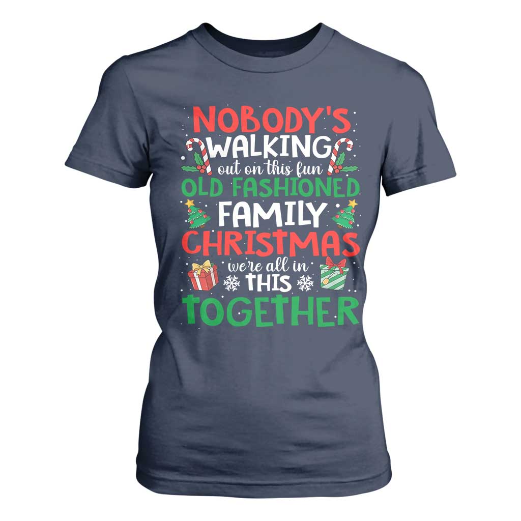 Christmas Family Vacation T Shirt For Women Nobodys Walking Out On This Fun Old Family TS10 Navy Print Your Wear