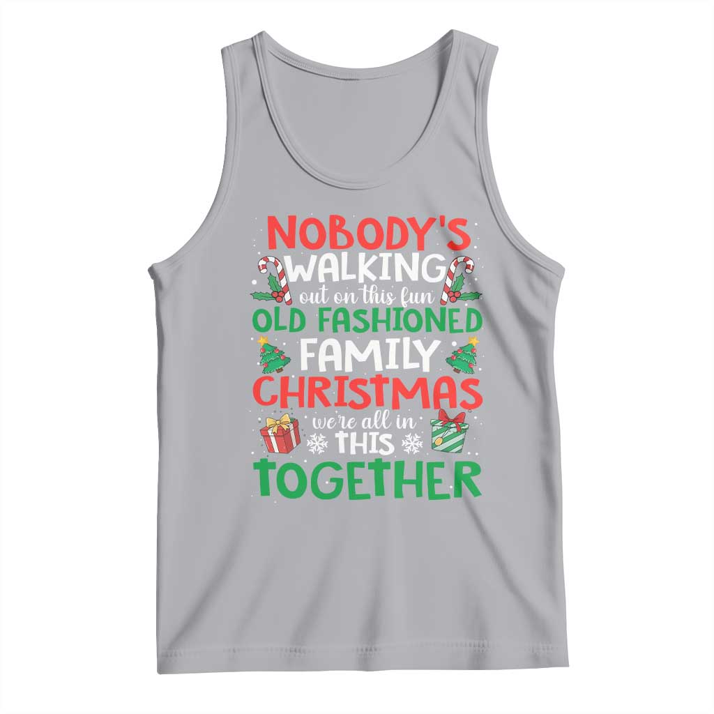 Christmas Family Vacation Tank Top Nobodys Walking Out On This Fun Old Family TS10 Athletic Heather Print Your Wear