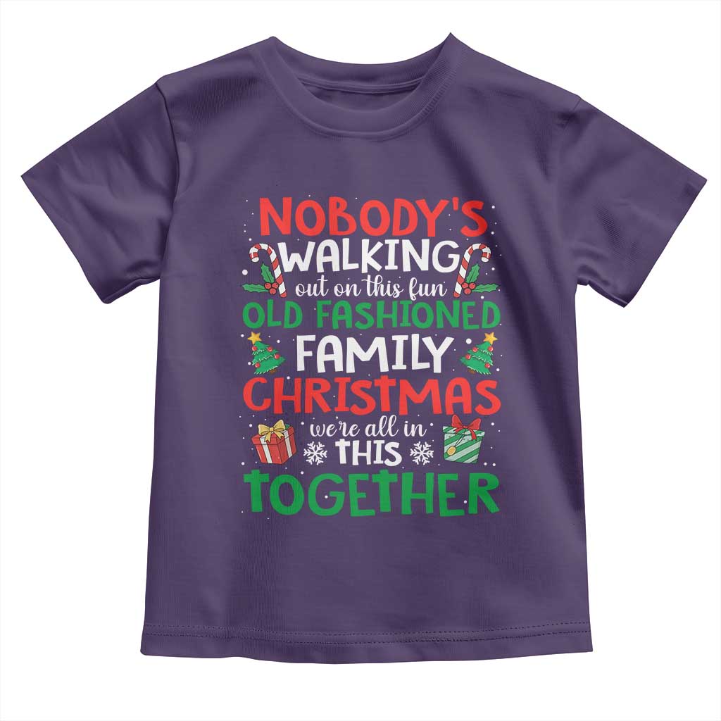 Christmas Family Vacation Toddler T Shirt Nobodys Walking Out On This Fun Old Family TS10 Purple Print Your Wear