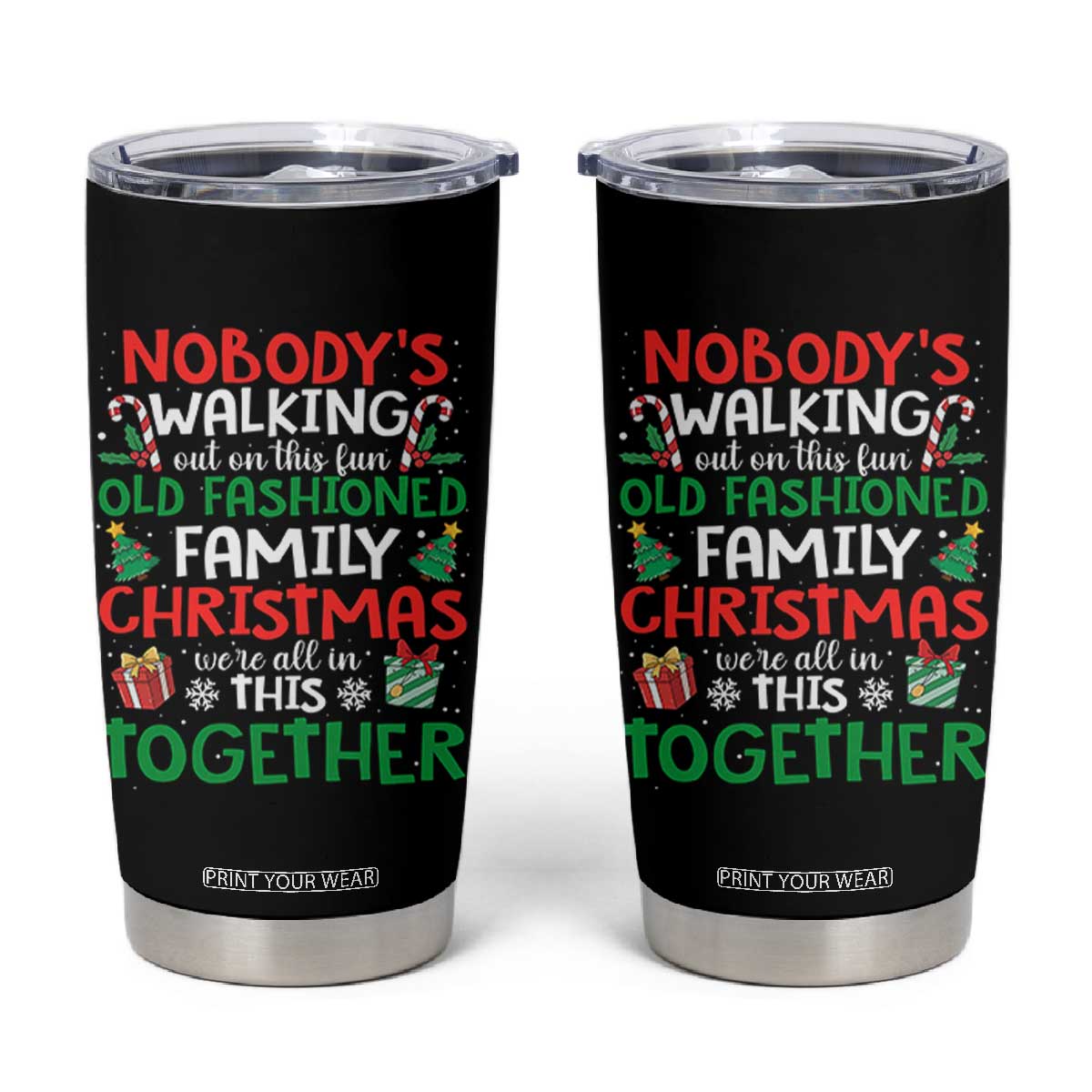 Christmas Family Vacation Tumbler Cup Nobodys Walking Out On This Fun Old Family TS10 Black Print Your Wear