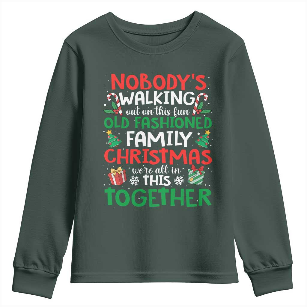 Christmas Family Vacation Youth Sweatshirt Nobodys Walking Out On This Fun Old Family TS10 Dark Forest Green Print Your Wear