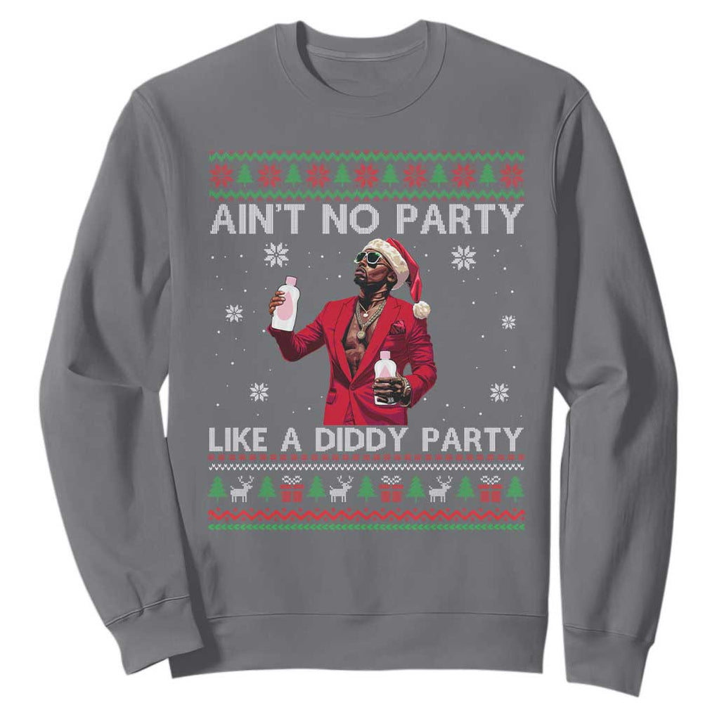 Funny Ugly Christmas Sweatshirt Aint No Party Like A Diddy Party TS10 Charcoal Print Your Wear