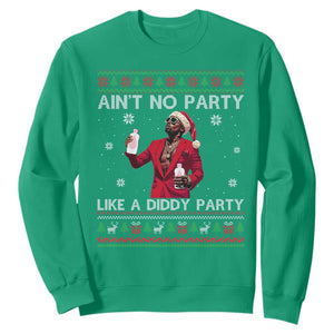 Funny Ugly Christmas Sweatshirt Aint No Party Like A Diddy Party TS10 Irish Green Print Your Wear