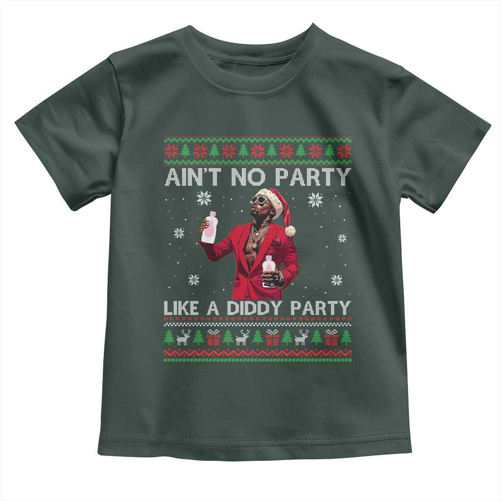Funny Ugly Christmas Toddler T Shirt Aint No Party Like A Diddy Party TS10 Dark Forest Green Print Your Wear
