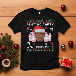 Funny Christmas T Shirt Ain't No Party Like a Diddy Party Baby Oil Ugly Sweater Gifts TS10 Black Print Your Wear