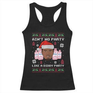 Funny Christmas Racerback Tank Top Ain't No Party Like a Diddy Party Baby Oil Ugly Sweater Gifts TS10 Black Print Your Wear