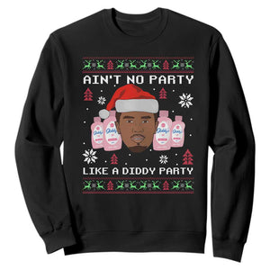 Funny Christmas Sweatshirt Ain't No Party Like a Diddy Party Baby Oil Ugly Sweater Gifts TS10 Black Print Your Wear