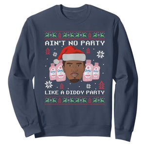 Funny Christmas Sweatshirt Ain't No Party Like a Diddy Party Baby Oil Ugly Sweater Gifts TS10 Navy Print Your Wear