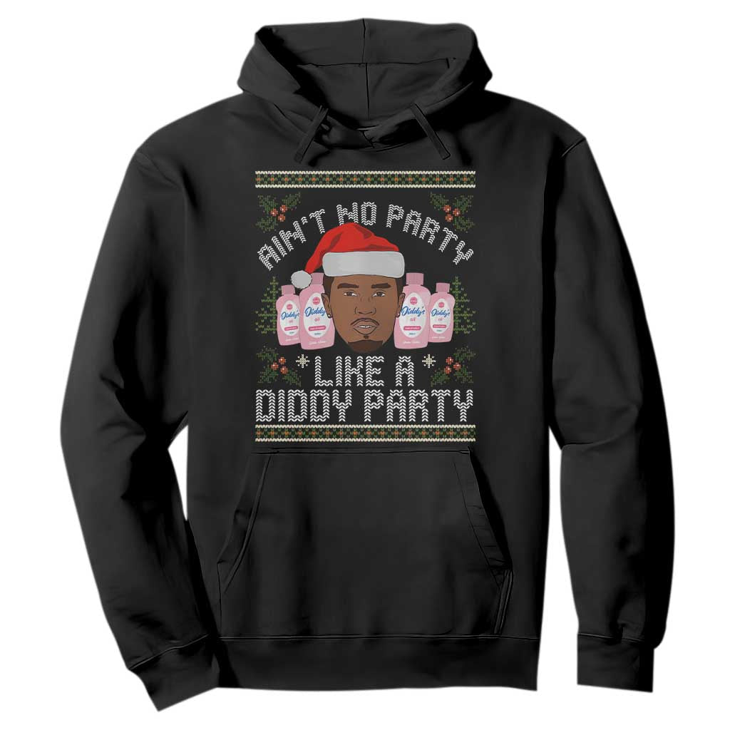 Funny Christmas Hoodie Ain't No Party Like a Diddy Party Baby Oil Ugly Gifts TS10 Black Print Your Wear