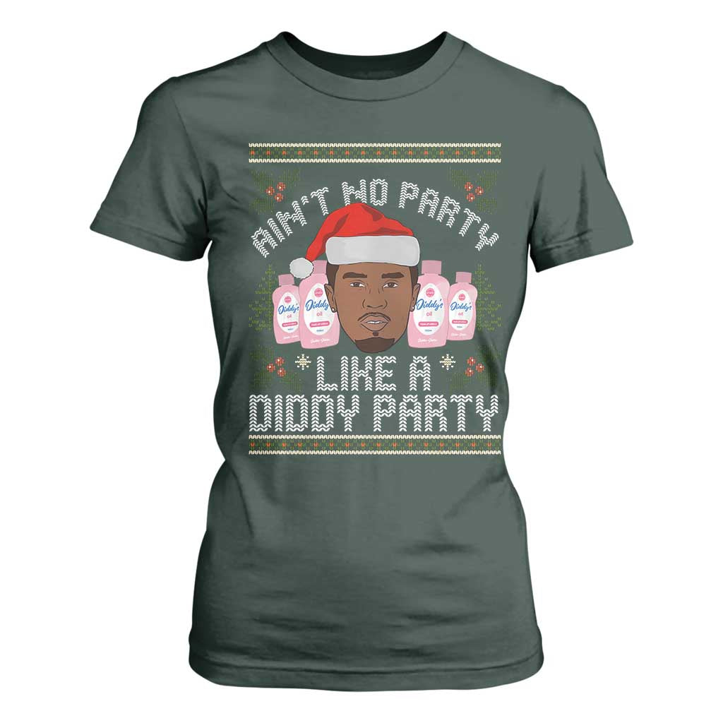 Funny Christmas T Shirt For Women Ain't No Party Like a Diddy Party Baby Oil Ugly Gifts TS10 Dark Forest Green Print Your Wear