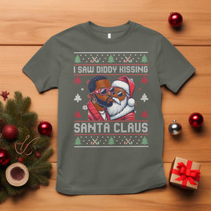 Funny Christmas T Shirt Funy Dirty I Saw Diddy Kissing Santa Claus Ugly Xmas Sweater TS10 Military Green Print Your Wear