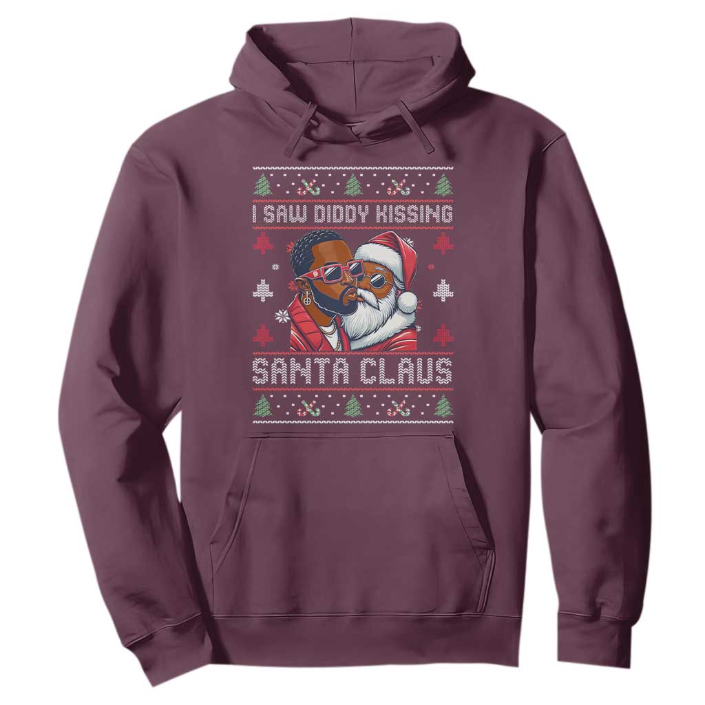 Funny Christmas Hoodie Funy Dirty I Saw Diddy Kissing Santa Claus Ugly Xmas Sweater TS10 Maroon Print Your Wear