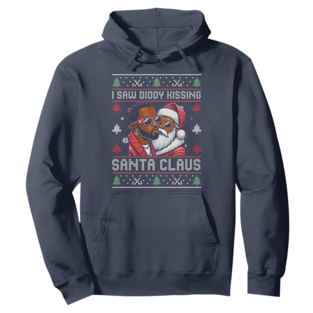 Funny Christmas Hoodie Funy Dirty I Saw Diddy Kissing Santa Claus Ugly Xmas Sweater TS10 Navy Print Your Wear