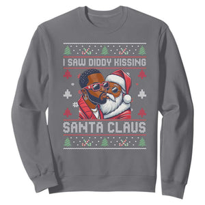 Funny Christmas Sweatshirt Funy Dirty I Saw Diddy Kissing Santa Claus Ugly Xmas Sweater TS10 Charcoal Print Your Wear