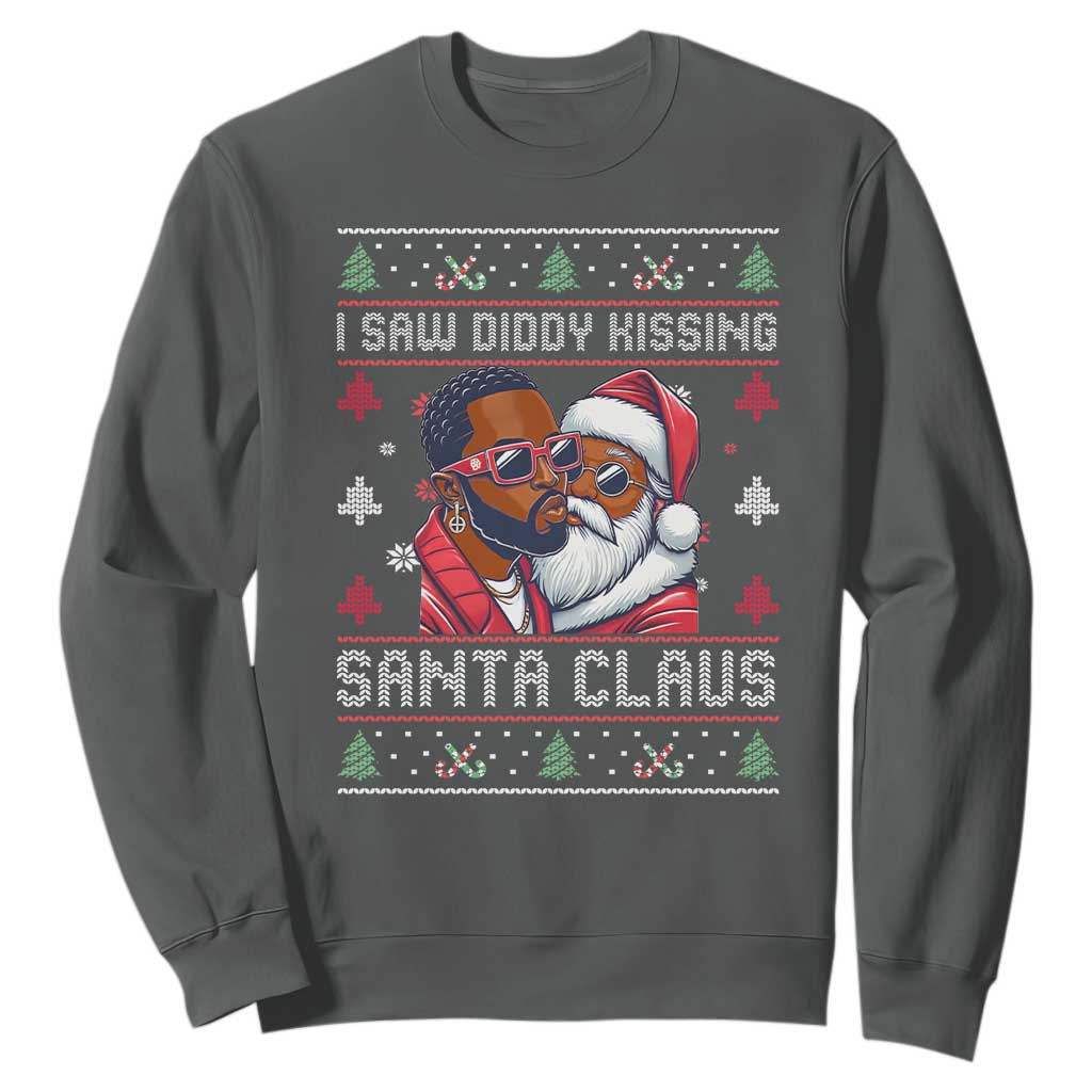 Funny Christmas Sweatshirt Funy Dirty I Saw Diddy Kissing Santa Claus Ugly Xmas Sweater TS10 Dark Heather Print Your Wear