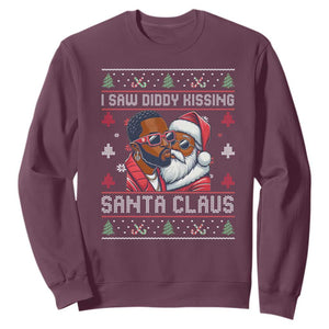 Funny Christmas Sweatshirt Funy Dirty I Saw Diddy Kissing Santa Claus Ugly Xmas Sweater TS10 Maroon Print Your Wear