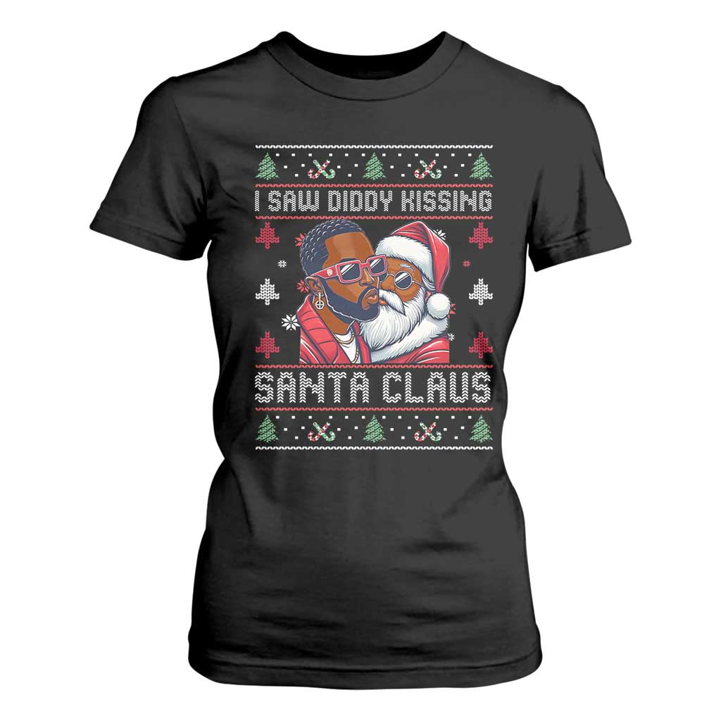 Funny Christmas T Shirt For Women Funy Dirty I Saw Diddy Kissing Santa Claus Ugly Xmas Sweater TS10 Black Print Your Wear