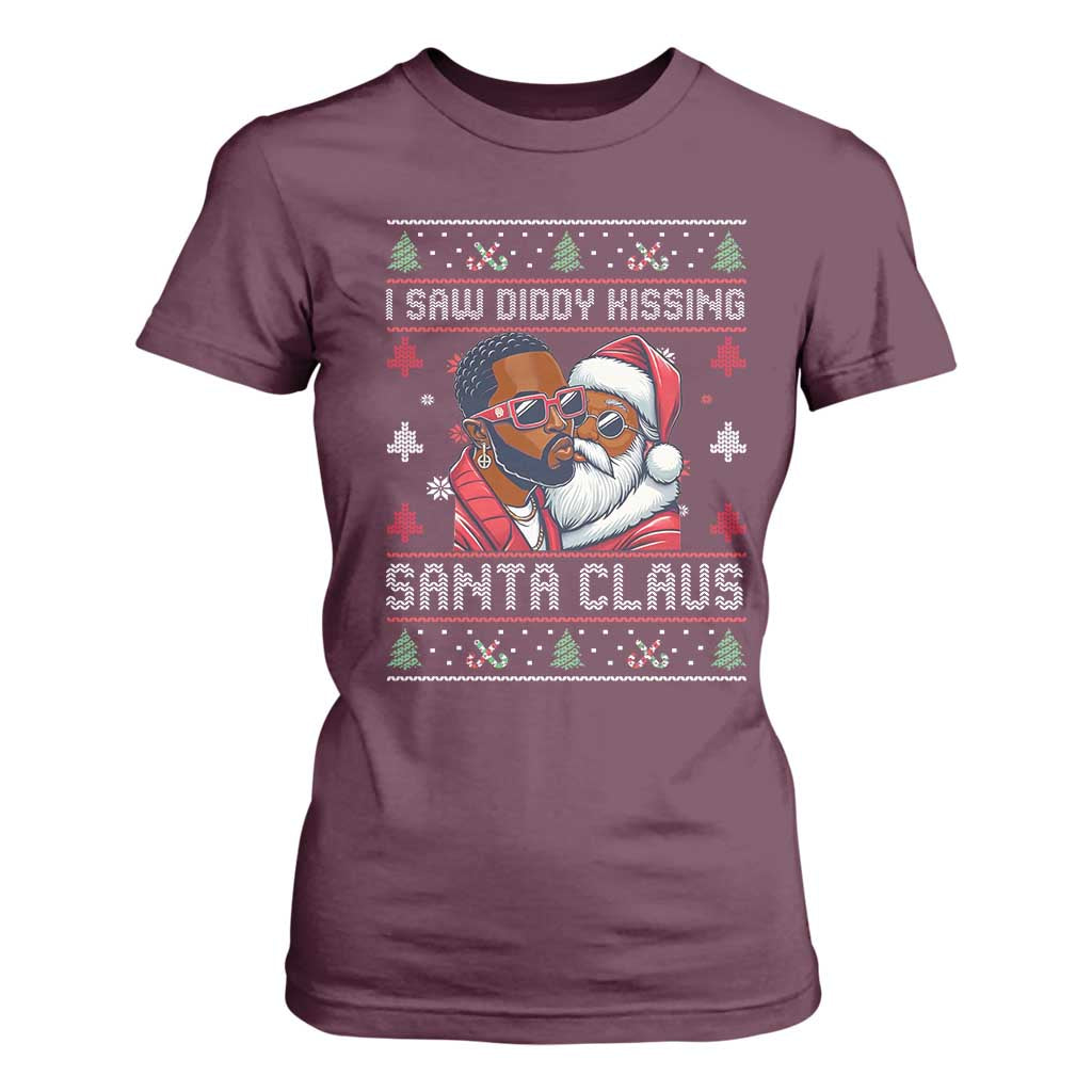 Funny Christmas T Shirt For Women Funy Dirty I Saw Diddy Kissing Santa Claus Ugly Xmas Sweater TS10 Maroon Print Your Wear