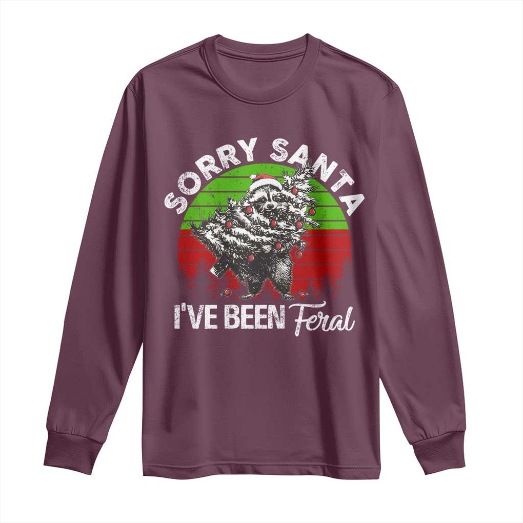 Raccoon Christmas Long Sleeve Shirt Sorry Santa I've Been Feral Retro Xmas Tree TS10 Maroon Print Your Wear