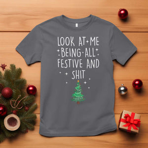 Funny Christmas Saying T Shirt Look At Me Being All Festive TS10 Charcoal Print Your Wear