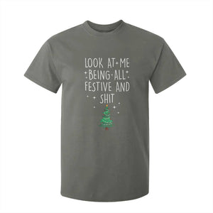 Funny Christmas Saying T Shirt For Kid Look At Me Being All Festive TS10 Military Green Print Your Wear
