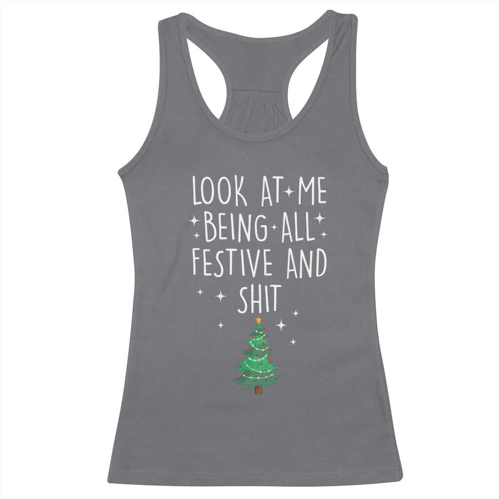 Funny Christmas Saying Racerback Tank Top Look At Me Being All Festive TS10 Charcoal Print Your Wear