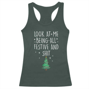 Funny Christmas Saying Racerback Tank Top Look At Me Being All Festive TS10 Dark Forest Green Print Your Wear