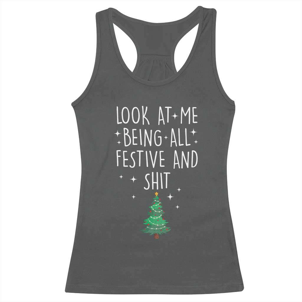 Funny Christmas Saying Racerback Tank Top Look At Me Being All Festive TS10 Dark Heather Print Your Wear