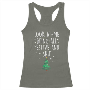 Funny Christmas Saying Racerback Tank Top Look At Me Being All Festive TS10 Military Green Print Your Wear