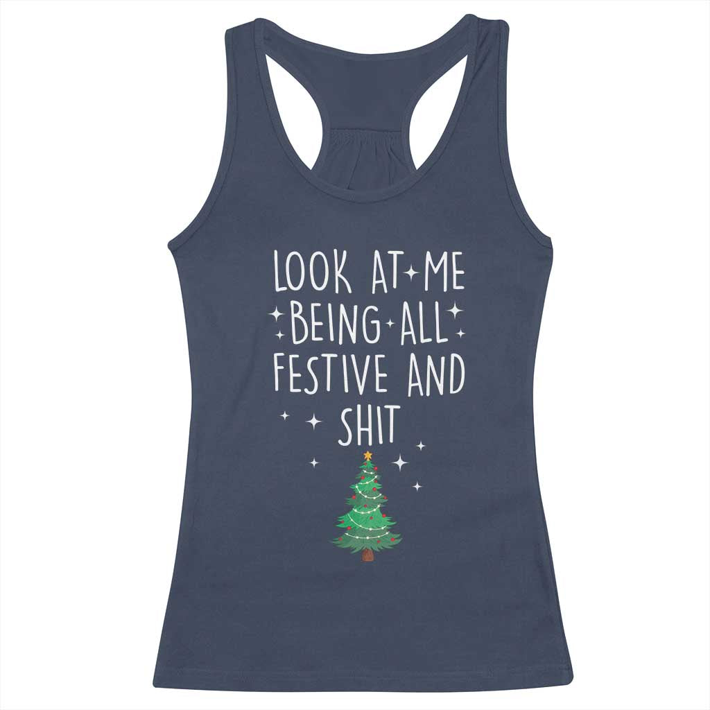 Funny Christmas Saying Racerback Tank Top Look At Me Being All Festive TS10 Navy Print Your Wear