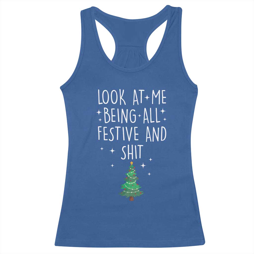 Funny Christmas Saying Racerback Tank Top Look At Me Being All Festive TS10 Royal Blue Print Your Wear