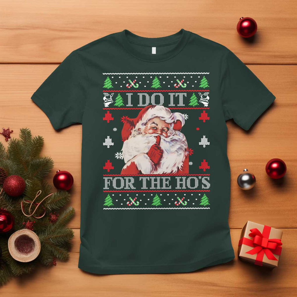 Funny Christmas Santa T Shirt Vintage Santa I Do It For The Ho's Ugly Christmas TS10 Dark Forest Green Print Your Wear