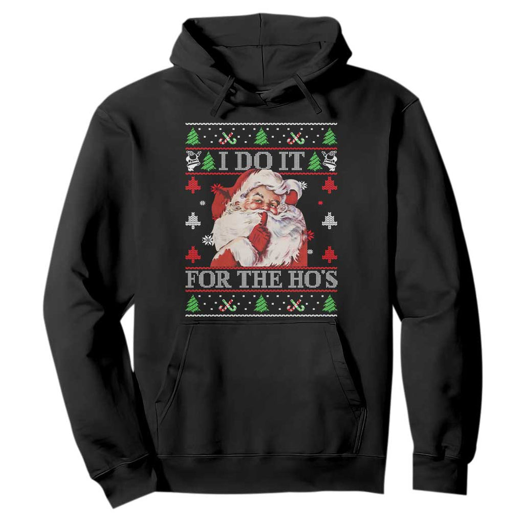 Funny Christmas Santa Hoodie Vintage Santa I Do It For The Ho's Ugly Christmas TS10 Black Print Your Wear