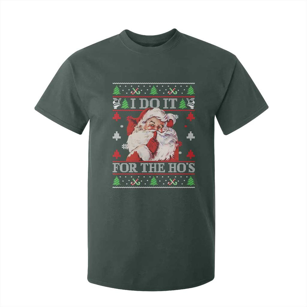 Funny Christmas Santa T Shirt For Kid Vintage Santa I Do It For The Ho's Ugly Christmas TS10 Dark Forest Green Print Your Wear