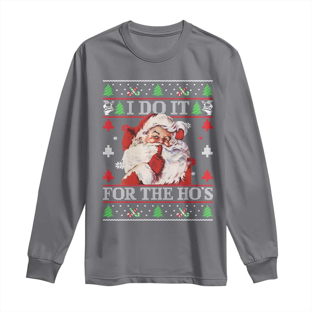 Funny Christmas Santa Long Sleeve Shirt Vintage Santa I Do It For The Ho's Ugly Christmas TS10 Charcoal Print Your Wear