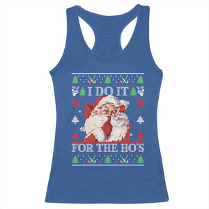 Funny Christmas Santa Racerback Tank Top Vintage Santa I Do It For The Ho's Ugly Christmas TS10 Royal Blue Print Your Wear