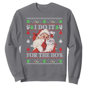 Funny Christmas Santa Sweatshirt Vintage Santa I Do It For The Ho's Ugly Christmas TS10 Charcoal Print Your Wear