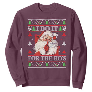 Funny Christmas Santa Sweatshirt Vintage Santa I Do It For The Ho's Ugly Christmas TS10 Maroon Print Your Wear