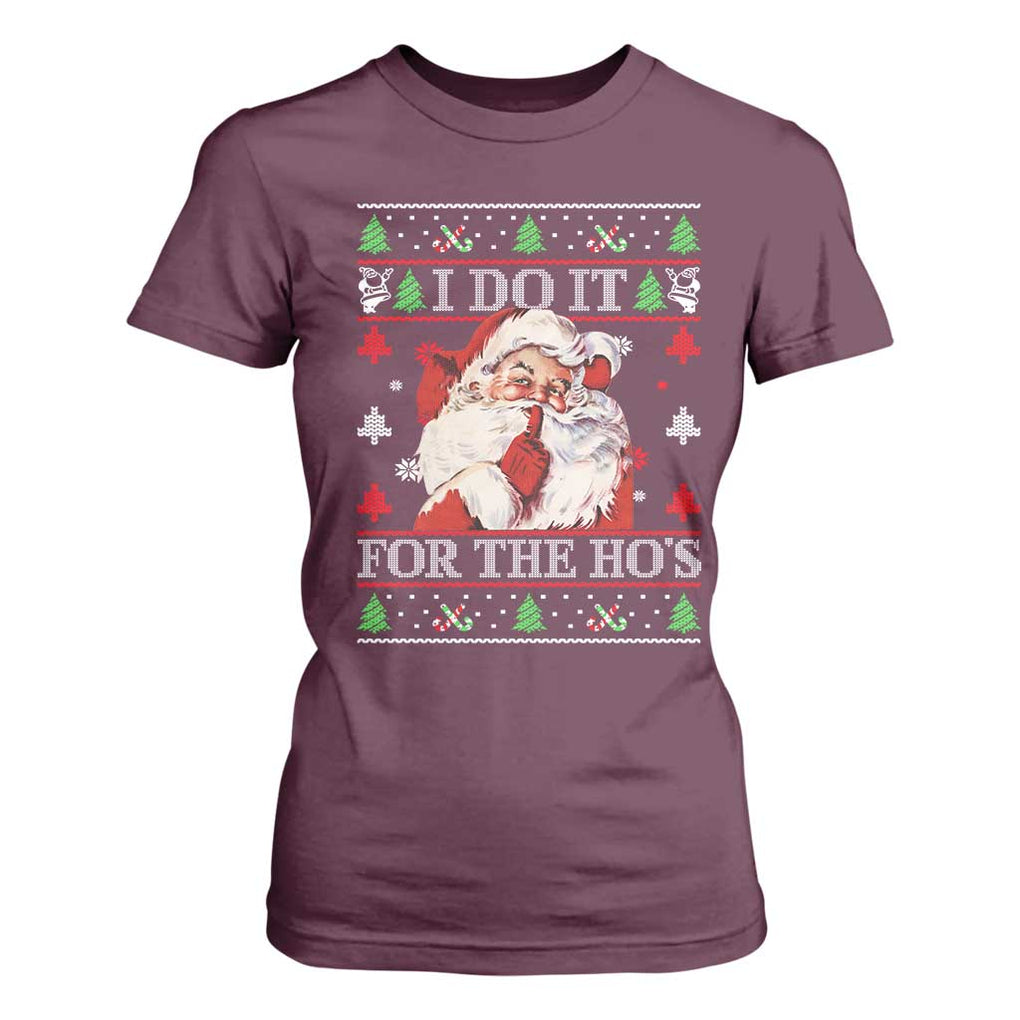 Funny Christmas Santa T Shirt For Women Vintage Santa I Do It For The Ho's Ugly Christmas TS10 Maroon Print Your Wear