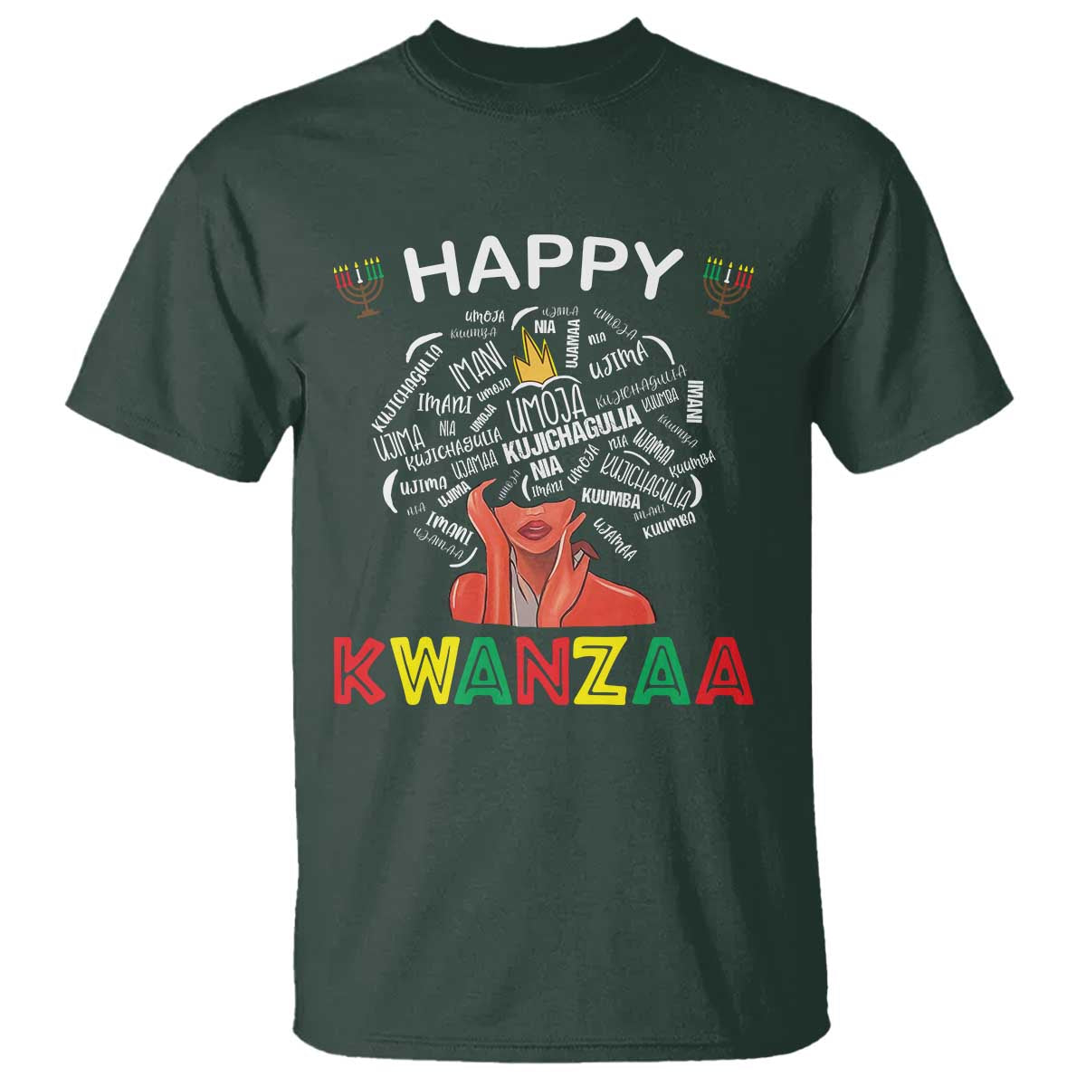 Happy Kwanzaa T Shirt African American Afro Queen Nguzo Saba TS10 Dark Forest Green Print Your Wear