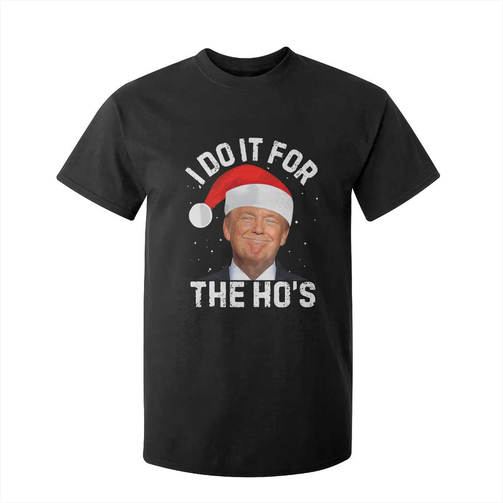 Funny Christmas Trump T Shirt For Kid Vintage Santa I Do It For The Ho's TS10 Black Print Your Wear