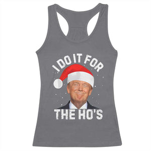 Funny Christmas Trump Racerback Tank Top Vintage Santa I Do It For The Ho's TS10 Charcoal Print Your Wear